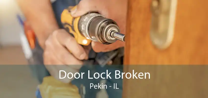 Door Lock Broken Pekin - IL