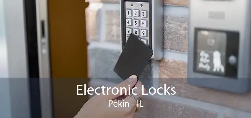 Electronic Locks Pekin - IL