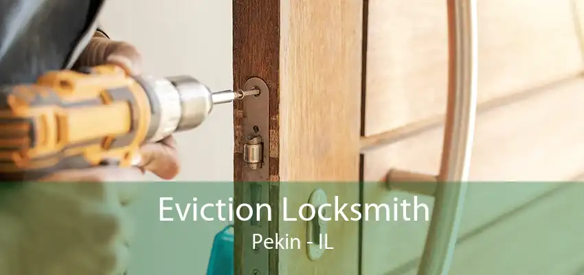 Eviction Locksmith Pekin - IL