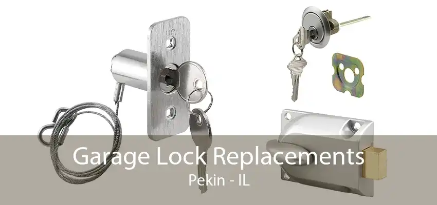 Garage Lock Replacements Pekin - IL