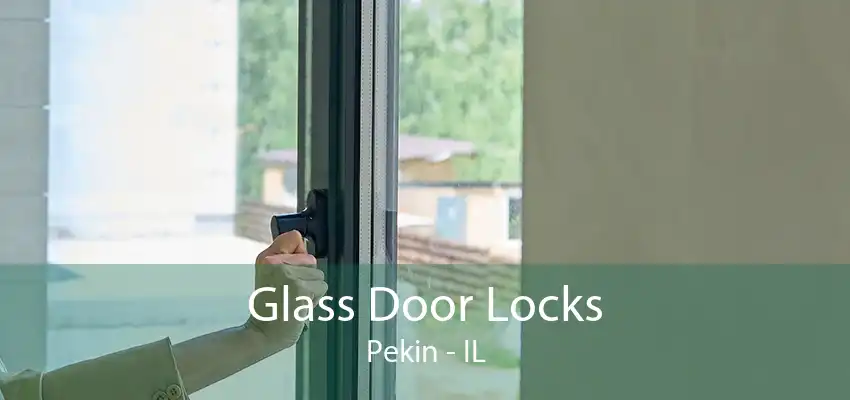 Glass Door Locks Pekin - IL