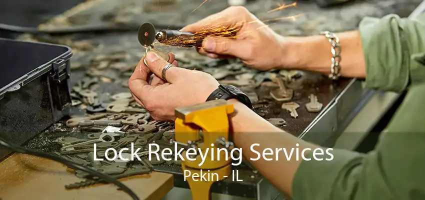 Lock Rekeying Services Pekin - IL