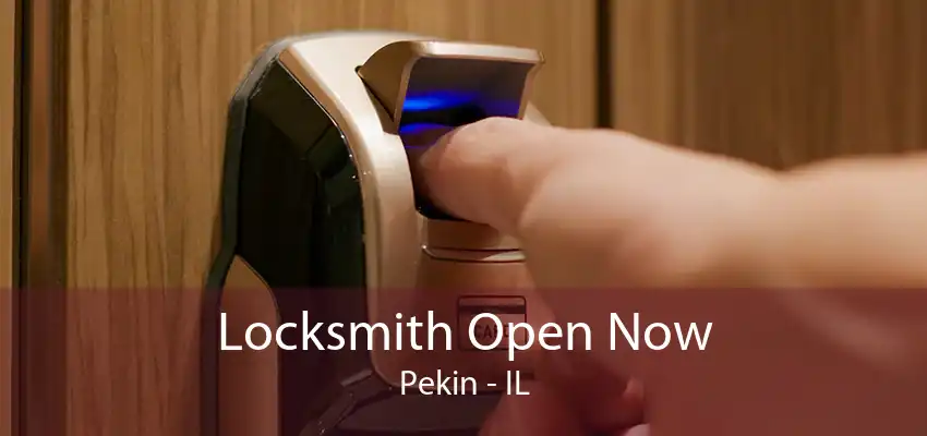 Locksmith Open Now Pekin - IL