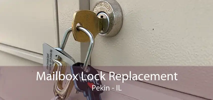 Mailbox Lock Replacement Pekin - IL