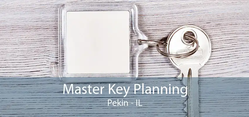 Master Key Planning Pekin - IL