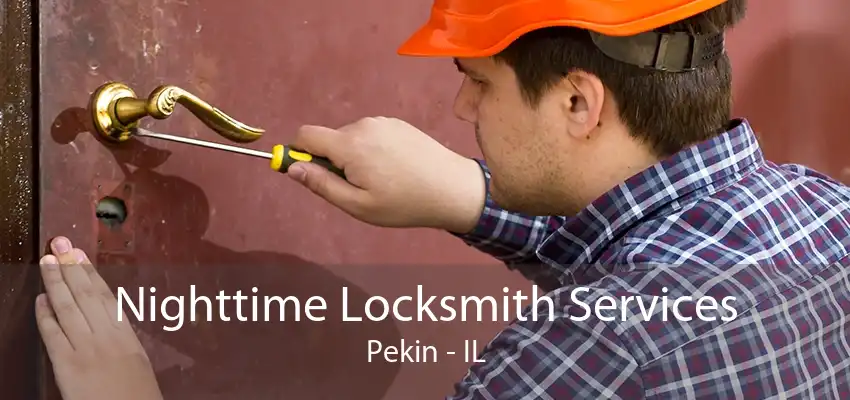 Nighttime Locksmith Services Pekin - IL