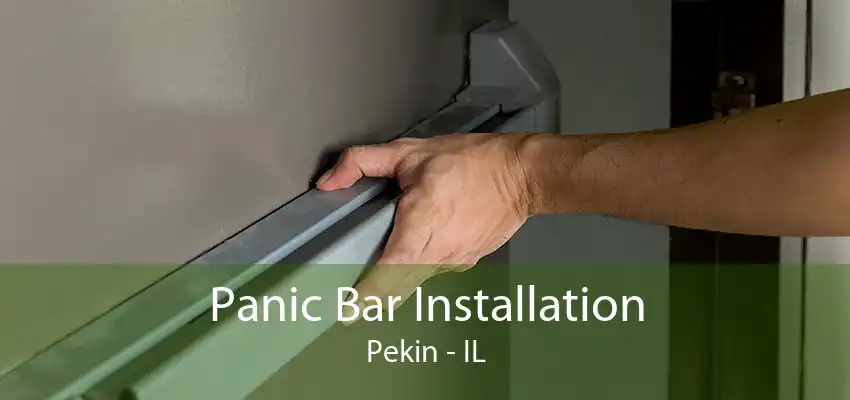 Panic Bar Installation Pekin - IL