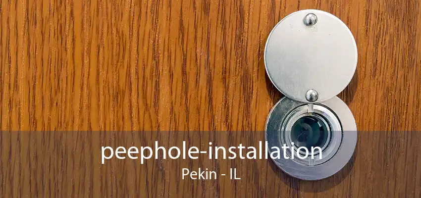 peephole-installation Pekin - IL