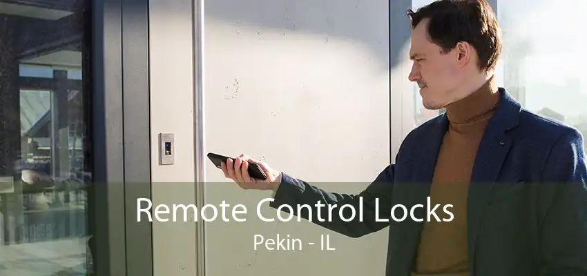 Remote Control Locks Pekin - IL