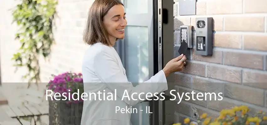 Residential Access Systems Pekin - IL