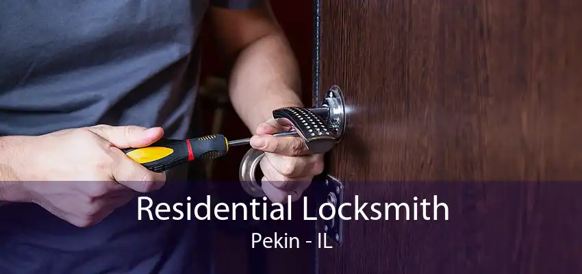 Residential Locksmith Pekin - IL