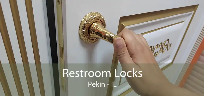 Restroom Locks Pekin - IL