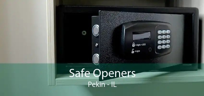 Safe Openers Pekin - IL