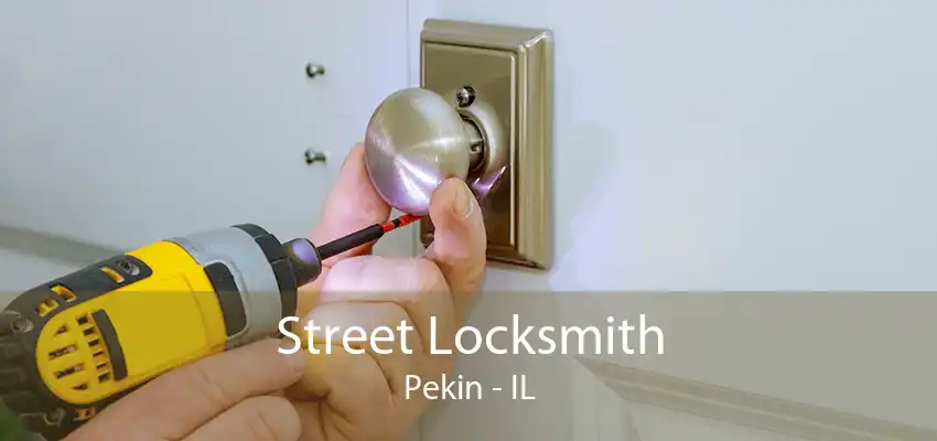 Street Locksmith Pekin - IL