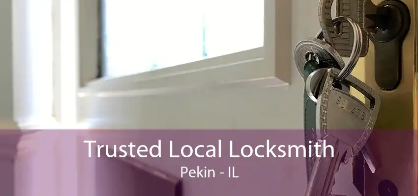 Trusted Local Locksmith Pekin - IL