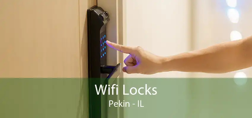 Wifi Locks Pekin - IL